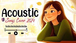 Sweet English Acoustic Love Songs Playlist 2024  Best Acoustic Songs Cover Tiktok Chill Love Songs