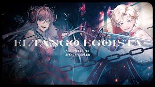 エルㆍタンゴㆍエゴイスタ / El Tango Egoista - ENGLISH COVER (Miori Celesta & Apollo Kepler)