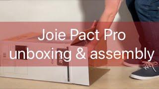 Joie Pact Pro: Unboxing and Assembly