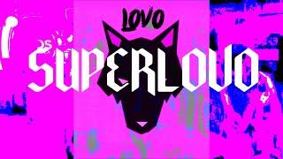 LOVO - SUPERLOVO  (Video Oficial)