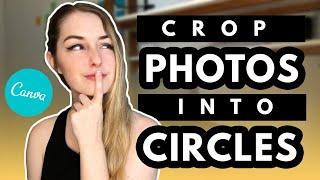 Easily Crop Photos into Circles With Canva (Free Tool)