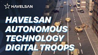 HAVELSAN Autonomous Technology - Digital Troops