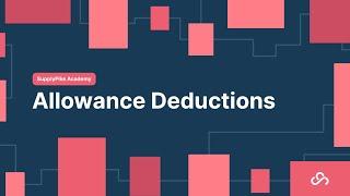 SupplyPike Academy: Allowance Deductions