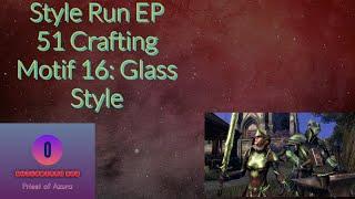 Style Run EP 51 Crafting Motif 16: Glass Style