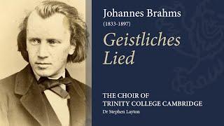 Brahms - Geistliches Lied | The Choir of Trinity College Cambridge