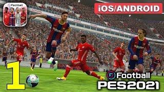 eFootball PES 2021 Gameplay Walkthrough (Android, iOS) - Part 1