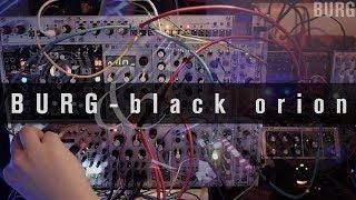 BURG - black orion (digitakt, avalon bassline, korg volca, modular)