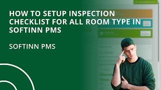 How to Setup Inspection Checklist for All Room Type in Softinn PMS (Hotel PMS)