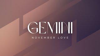 GEMINI LOVE: Someone Is In Shock That You Are Following Through With This!  HAD ENOUGH | November