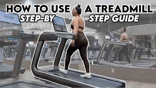 HOW TO USE A TREADMILL | Beginner's Guide