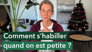 Comment s'habiller quand on est petite ?