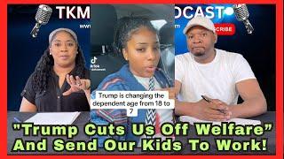 "Trump Kicks Us Off Food Stamps And Change Dependant Age To 7 Years Old"