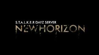 DayZ NewHorizon S.T.A.L.K.E.R. RP Trailer [4К]