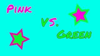 Pink Vs, Green - Just Me and Tater