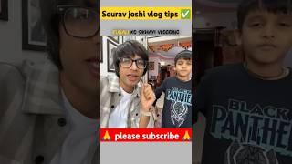 Sourav Joshi vlog tips! #shortvideo #vlog  #vlogging #souravjoshivlogs #vlogtips @souravjocshorts