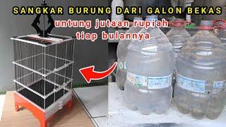 GET READY FOR A FLOOD OF ORDERS!! BIRD CAGES FROM USED GALLONS, PROFIT MILLIONS OF RUPIAH EVERY M...