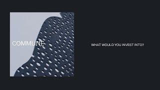 What would you invest into?