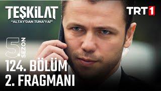 Teşkilat 124.Bölüm 2. Fragmanı @trt1