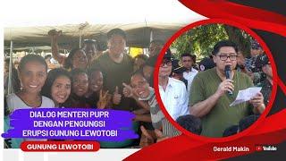 DIALOG MENTERI PUPR DENGAN PENGUNGSI ERUPSI GUNUNG LEWOTOBI