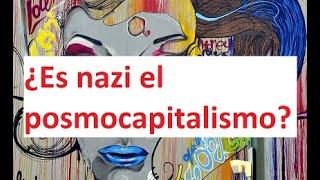 ¿ES NAZI EL POSMOCAPITALISMO?