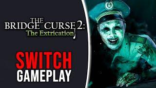 The Bridge Curse 2: The Extrication - Nintendo Switch Gameplay