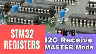 #6. STM32 I2C Receive using Register based Programming || Multiple Bytes || MPU6050