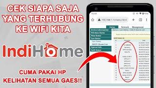 Cara Melihat Siapa yang Menggunakan WiFi Kita || Tutorial IndiHome