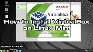 How to Install VirtualBox 6.0.4 on Linux Mint 19.1 | SYSNETTECH Solutions