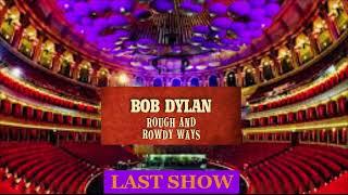 Bob Dylan's Last Show of his Rough And Rowdy Ways World Wide Tour 2021-2024 - London Nov 14, 2024