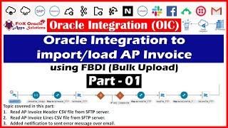 Part - 01 | Import AP invoice using FBDI in OIC | How to import AP invoice using FBDI | OIC tutorial