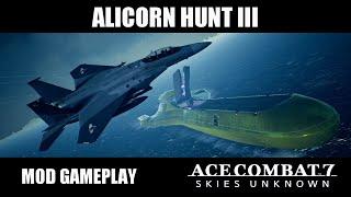 Alicorn Hunt III - Ace Combat 7: Skies Unknown Mod Gameplay