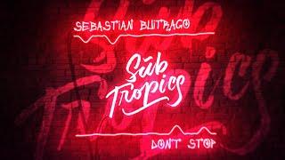 Sebastian Buitrago - Don't Stop 