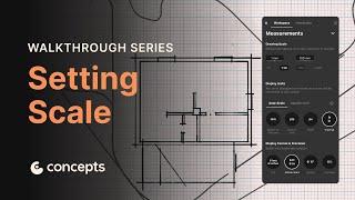 Walkthrough Series: Setting Scale