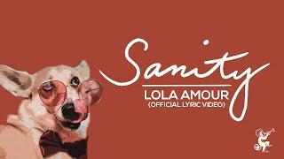 Lola Amour - Sanity (Official Lyric Video)