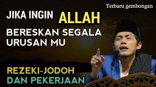 Gus iqdam terbaru - Jika ingin allah bereskan segala urusanmu