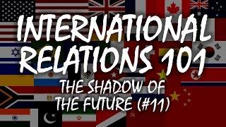 International Relations 101 (#11): The Shadow of the Future