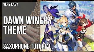 How to play Dawn Winery Theme (Genshin Impact) by Yu Peng Cheng on Alto Sax (Tutorial)