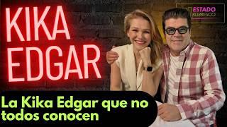 KIKA EDGAR: cuando ya no hay nada que perder | Con el Burro Van Rankin