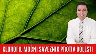  KLOROFIL - moćni saveznik u borbi protiv  TUMORA , bolesti JETRE i PROBAVNOG SUSTAVA...