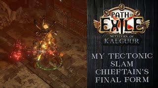 Tectonic Slam Chieftain in its Final Form | Path of Exile