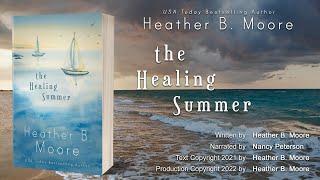 The Healing Summer (full audiobook) by Heather B. Moore