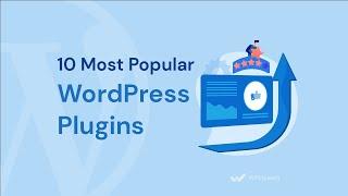 Top 10 Most Popular WordPress Plugins In WordPress Repository 2021 - 2022