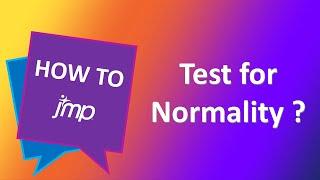 How do I test my data for normality using JMP software?
