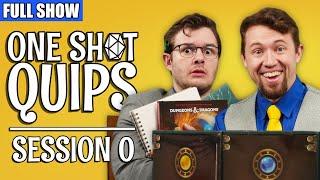 One Shot Quips: Session 0 - Live Sketch Comedy (FULL SHOW)