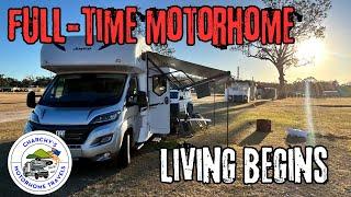 FULL-TIME MOTORHOME LIVING BEGINS - Motorhome Travels