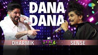 Dana Dana | Dharmik - Sense | MTV Hustle 4