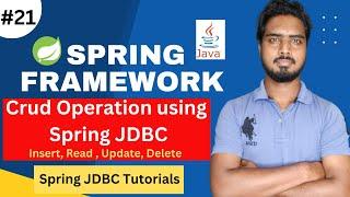 #21 Spring JDBC Crud Operation | Spring JDBC Tutorials