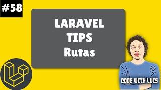 Laravel Tips: Formas de Organizar Rutas