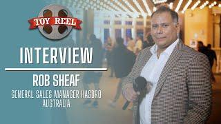 Conversations: Rob Sheaf General Sales Manager Hasbro Australia