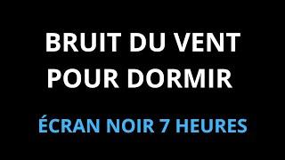 Bruit du vent pour dormir | écran noir 7H | asmr pour dormir | Wind Sounds for Sleeping black screen